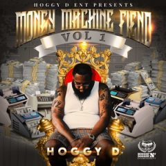 Hoggy D – Money Machine Fiend Vol. 1 (2020)
