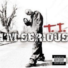 T.I. – I’m Serious (2001)