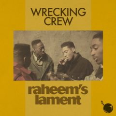 Wrecking Crew – Raheem’s Lament (2020)