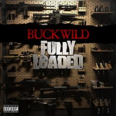 Buckwild – Fully Loaded (2020)