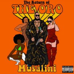 The Musalini – Return Of The Oro (2020)