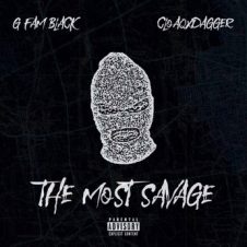 G Fam Black & CloaqxDagger – The Most Savage (2020)