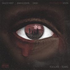 V Don, Sauce Heist, Ankhlejohn & Da$H – Too Late 4 Tears (2020)