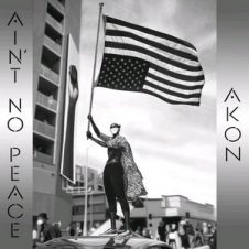 Akon – Ain’t No Peace (2020)