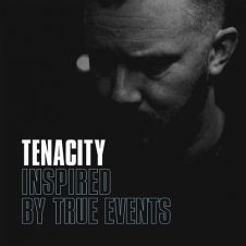 Tenacity – Inspired By True Events (2020)