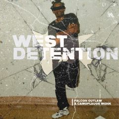 Falcon Outlaw & Camoflauge Monk – West Detention (2020)