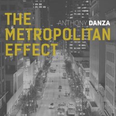 Anthony Danza – The Metropolitan Effect (2020)