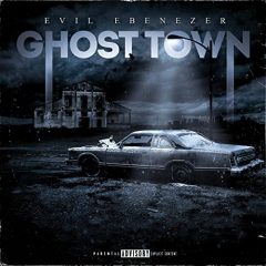 Evil Ebenezer & C-Lance – Ghost Town (2020)