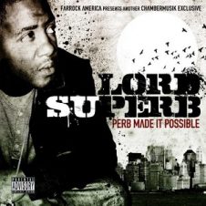 Lord Superb – Perb Made It Possible (2011)