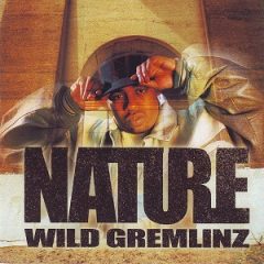 Nature – Wild Gremlinz (2002)