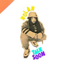 Nolan the Ninja – Talk Soon (2020)