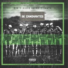 Rim Da Villin, Eddie Kaine & iamT2 – BK Caminantes (2020)