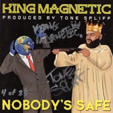 King Magnetic & Tone Spliff – Nobody’s Safe (2020)
