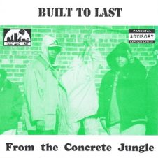 Built To Last – From The Concrete Jungle (1993)