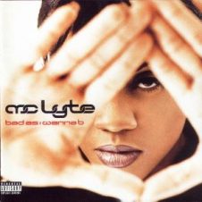 MC Lyte – Bad As I Wanna B (1996)