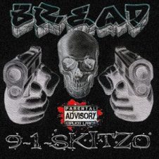 Bread – 9-1-SKITZO (1995)