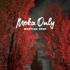 Moka Only – Martian (2020)