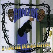 Gonzoe – If I Live And Nothing Happens (1998)