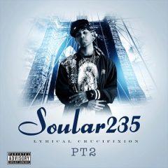 Soular235 – Lyrical Crucifixion Part 2 (2021)