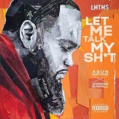 Asun Eastwood & Wizdome Bunitall – Let Me Talk My Shit (2020)