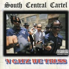 South Central Cartel – ‘N Gatz We Truss (1994)