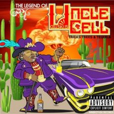 Cellski – Uncle Cell: Tricks, Trees & Tequila (2021)
