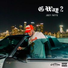 Joey Fatts – G Way 2 (2021)