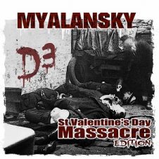 Myalansky – D3 St. Valentine’s Day Massacre (2021)