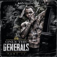 Kevin Gates – Only The Generals Part II (2021)