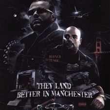 Berner & Tunde – They Land Better In Manchester (2021)