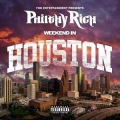 Philthy Rich – Weekend In Houston (2021)