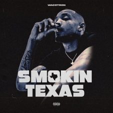 WacoTron – Smokin Texas (2021)