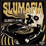 Yelawolf & DJ Paul – Slumafia (2021)
