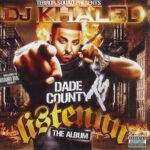 DJ Khaled – Listennn…The Album (2006)