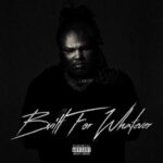 Tee Grizzley – Built For Whatever (2021)