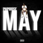 Papoose – May (2021)