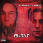Tech N9ne & Hu$h – BLIGHT (2021)