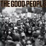 The Good People – The Greater Good (2021)