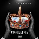 DJ Pharris – Coronation (2021)