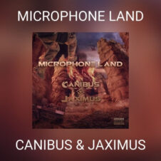 Canibus & Jaximus – Microphone Land (2021)