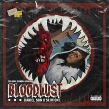 Daniel Son & Slim One – Bloodlust (2021)