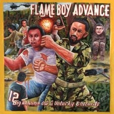 Big Kahuna OG & Unlucky Bastards – Flameboy Advance (2021)