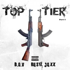 D.O.V & Ruste Juxx – Top Tier Pt. 1 (2021)