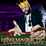 King Magnetic – Everything’s A Gamble 4 (2021)