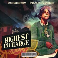 Curren$y & Trauma Tone – Highest In Charge (2021)