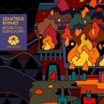 Demetrius Rhymes – Before It All Burns Down (2021)