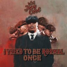 Joey Cool – i tried to be normal once (2021)