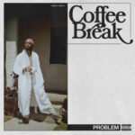 Problem – Coffee Break (2021)