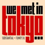 Substantial & Funky DL – We Met in Tokyo EP (2021)