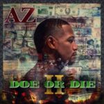 AZ – Doe Or Die II (2021)